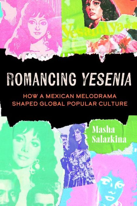 Masha Salazkina: Romancing Yesenia, Buch