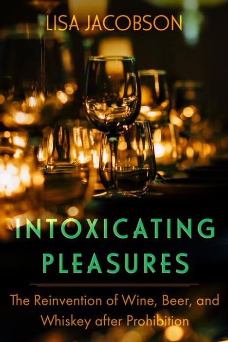 Lisa Jacobson: Intoxicating Pleasures, Buch