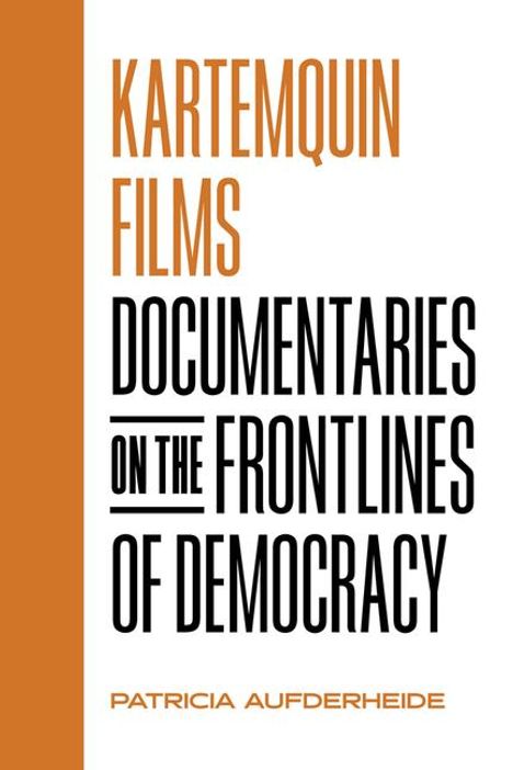 Patricia Aufderheide: Kartemquin Films, Buch