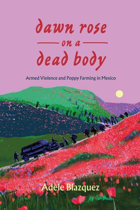 Adele Blazquez: Dawn Rose on a Dead Body, Buch