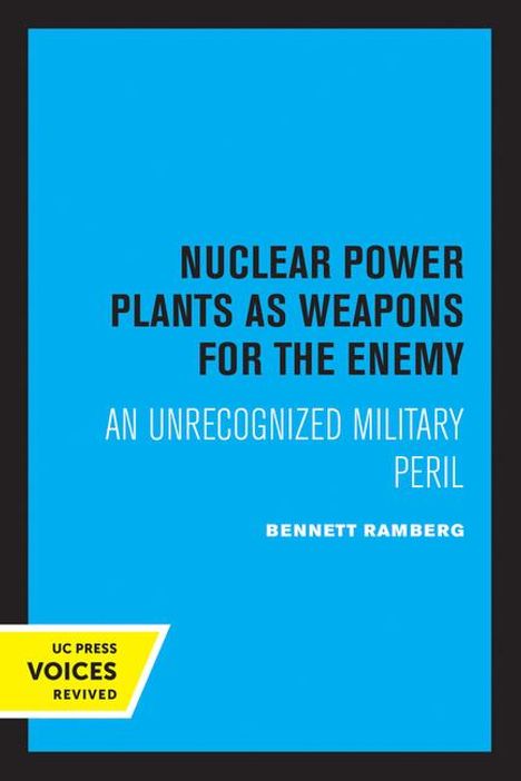 Bennett Ramberg: Nuclear Power Plants as Weapons for the Enemy, Buch