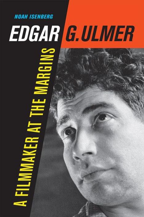 Noah Isenberg: Edgar G. Ulmer, Buch