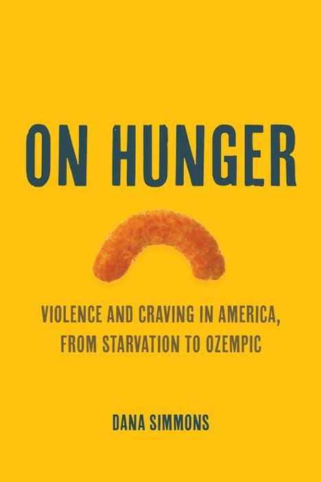 Dana Simmons: On Hunger, Buch