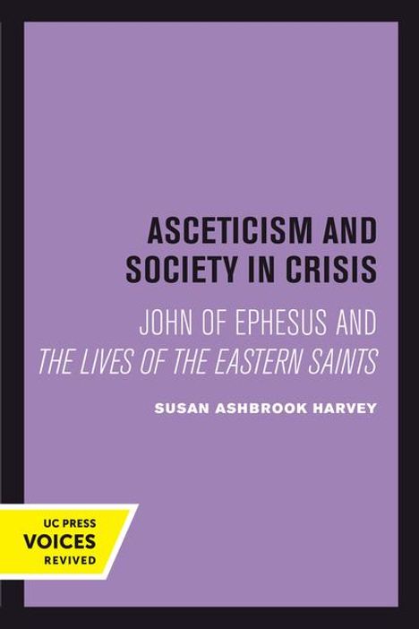 Susan Ashbrook Harvey: Harvey, S: Asceticism and Society in Crisis, Buch