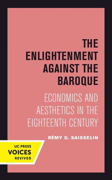 Remy G. Saisselin: The Enlightenment against the Baroque, Buch
