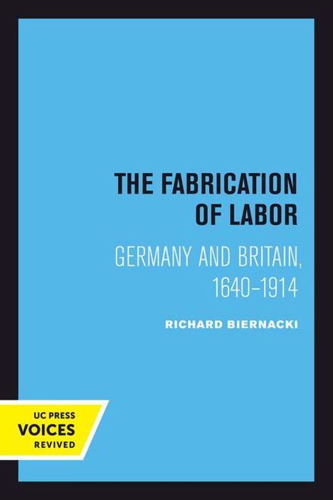 Richard Biernacki: Biernacki, R: Fabrication of Labor, Buch