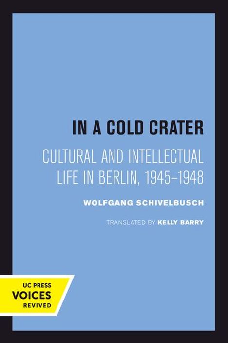 Wolfgang Schivelbusch: In a Cold Crater, Buch