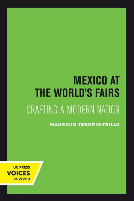 Mauricio Tenorio-Trillo: Mexico at the World's Fairs, Buch