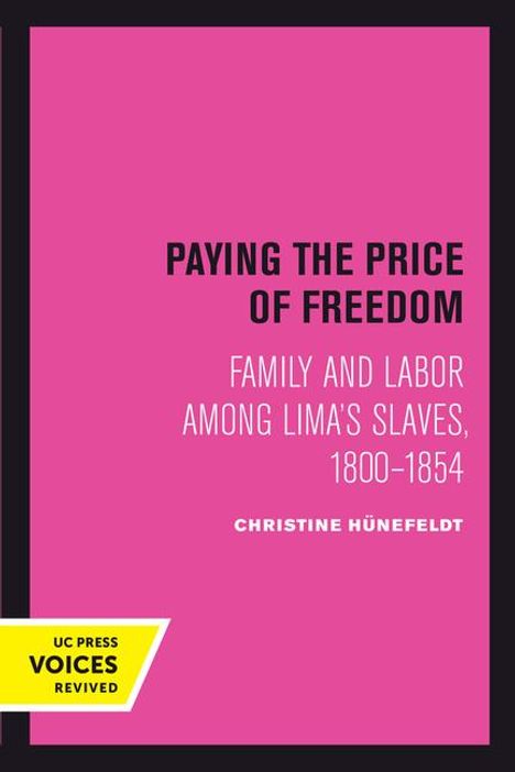 Christine Hunefeldt: Paying the Price of Freedom, Buch