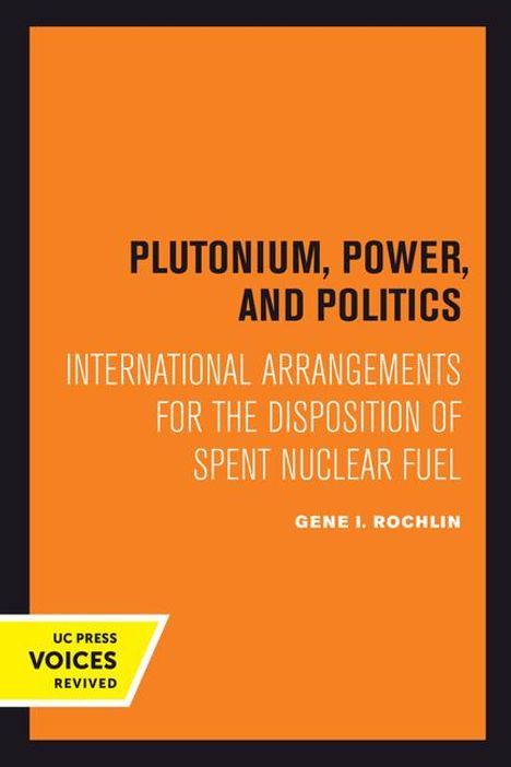 Gene I. Rochlin: Plutonium, Power, and Politics, Buch