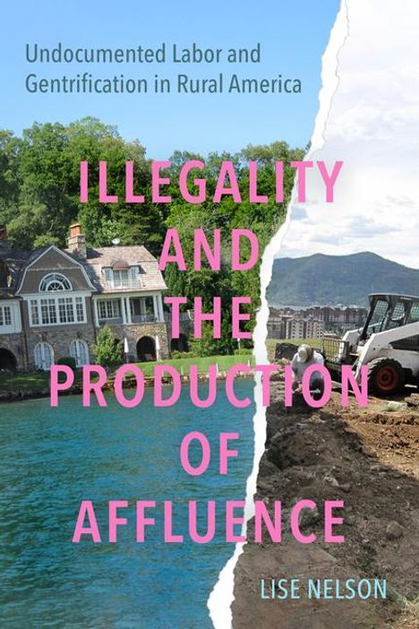 Lise Nelson: Illegality and the Production of Affluence, Buch