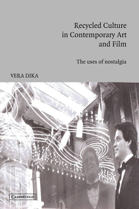 Vera Dika: Recycled Culture in Contemporary Art and Film, Buch