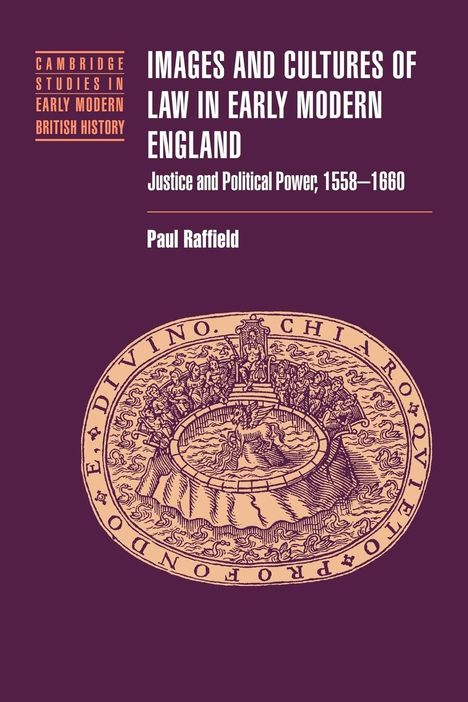 Paul Raffield: Images and Cultures of Law in Early Modern England, Buch