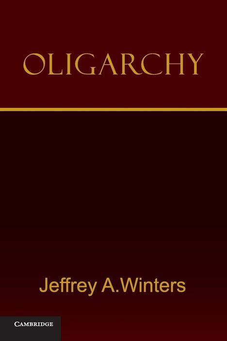 Jeffrey A Winters: Oligarchy, Buch