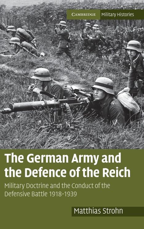 Matthias Strohn: The German Army and the Defence of the Reich, Buch