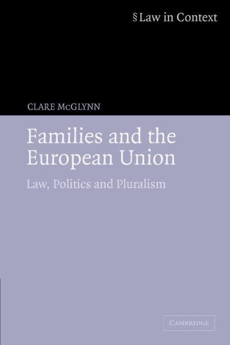 Clare Mcglynn: Families and the European Union, Buch