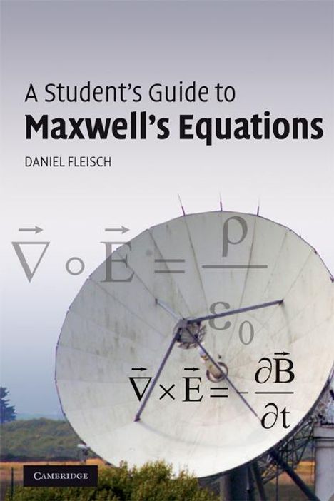 Daniel Fleisch: A Student's Guide to Maxwell's Equations, Buch