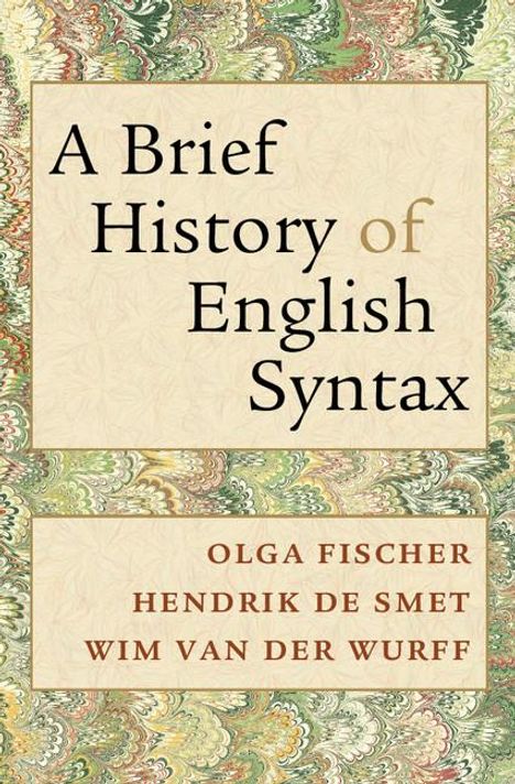 Olga Fischer: A Brief History of English Syntax, Buch