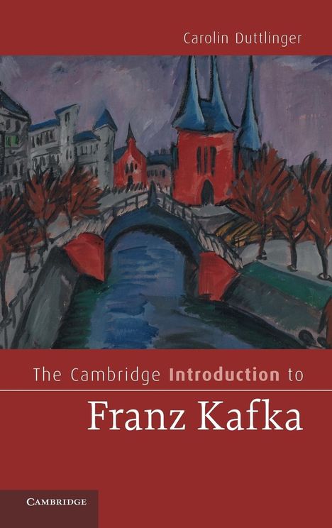 Carolin Duttlinger: The Cambridge Introduction to Franz Kafka, Buch