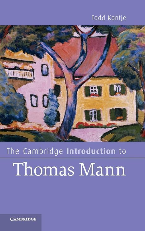 Todd Kontje: The Cambridge Introduction to Thomas Mann, Buch