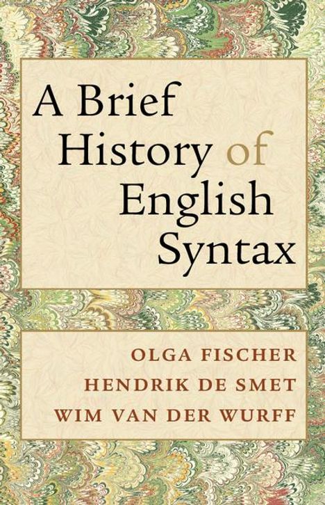 Olga Fischer: A Brief History of English Syntax, Buch
