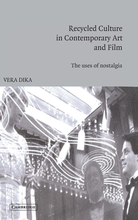 Vera Dika: Recycled Culture in Contemporary Art and Film, Buch