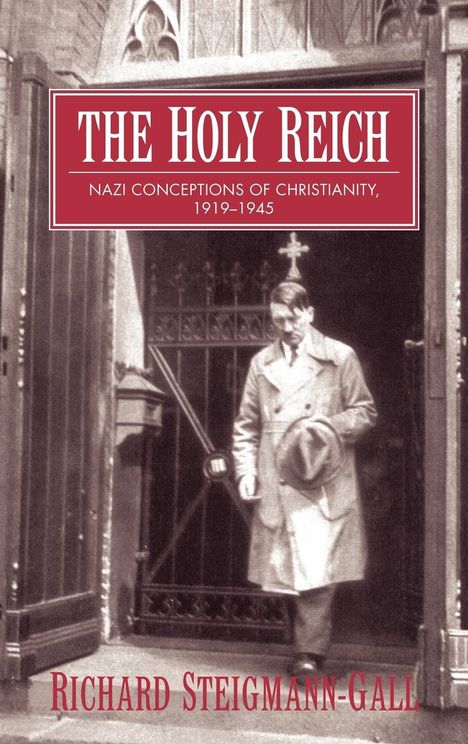 Richard Steigmann-Gall: The Holy Reich, Buch