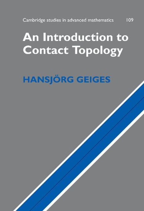 Hansjorg Geiges: An Introduction to Contact Topology, Buch