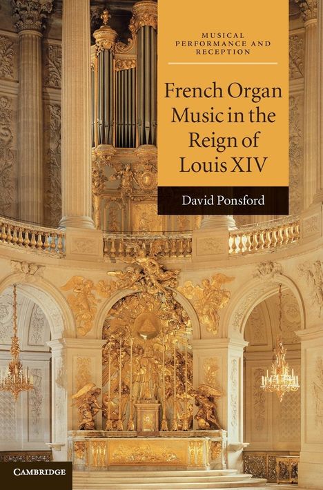 David Ponsford (Cardiff University): French Organ Music in the Reign of Louis XIV, Buch