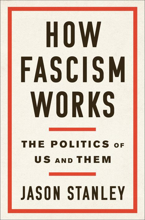 Jason Stanley: How Fascism Works, Buch