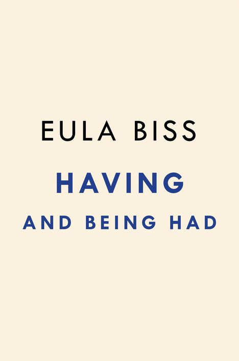 Eula Biss: Having and Being Had, Buch