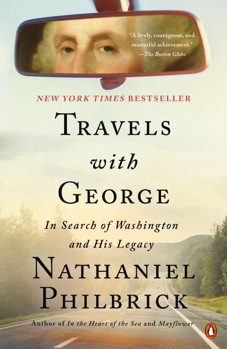 Nathaniel Philbrick: Travels with George: In Search of Washington and His Legacy, Buch