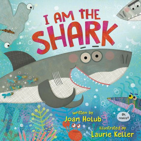 Joan Holub: I Am the Shark, Buch