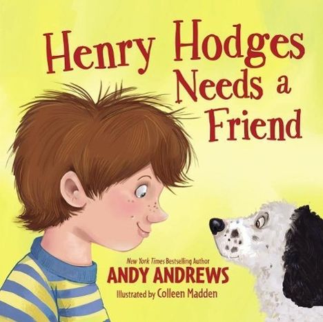 Andy Andrews: Henry Hodges Needs a Friend, Buch