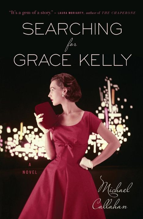 Michael Callahan: Searching for Grace Kelly, Buch