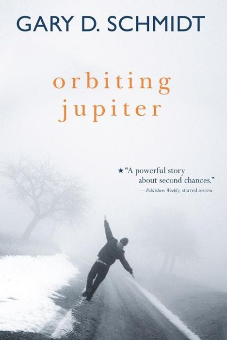 Gary D Schmidt: Orbiting Jupiter, Buch