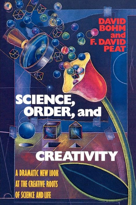 David Bohm: Science, Order, and Creativity, Buch