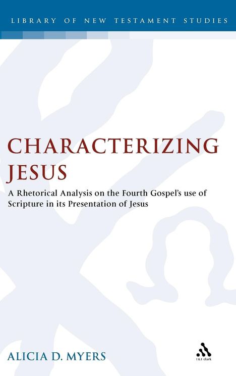 Alicia D. Myers: Characterizing Jesus, Buch