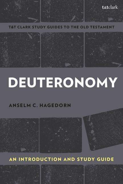 Anselm C Hagedorn: Deuteronomy: An Introduction and Study Guide, Buch
