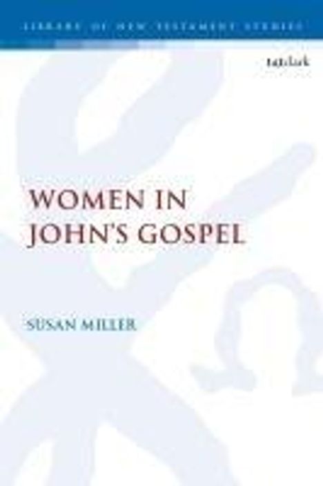 Susan Miller: Miller, S: Women in John's Gospel, Buch