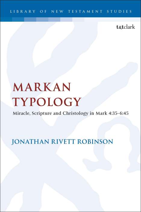 Jonathan Rivett Robinson: Markan Typology, Buch