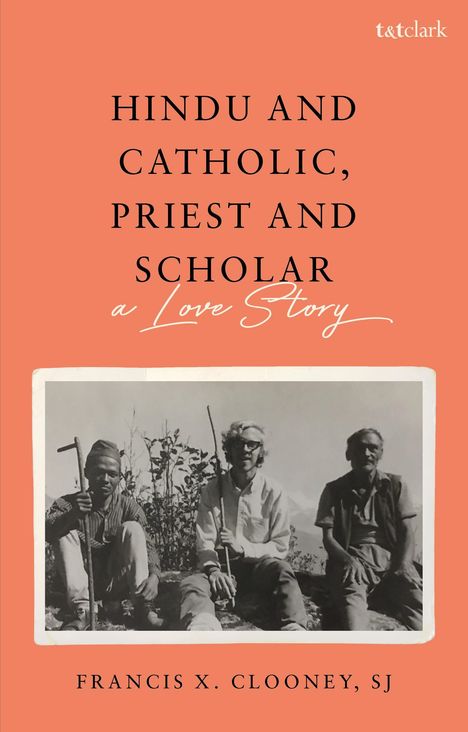 S. J. Clooney: Hindu and Catholic, Priest and Scholar, Buch