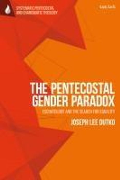 Joseph Lee Dutko: The Pentecostal Gender Paradox, Buch