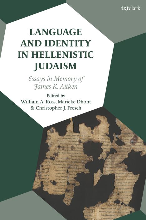 "LANGUAGE AND IDENTITY IN HELLENISTIC JUDAISM" Essays in memory of James K. Aitken. Altes Manuskript auf grünem Hintergrund.