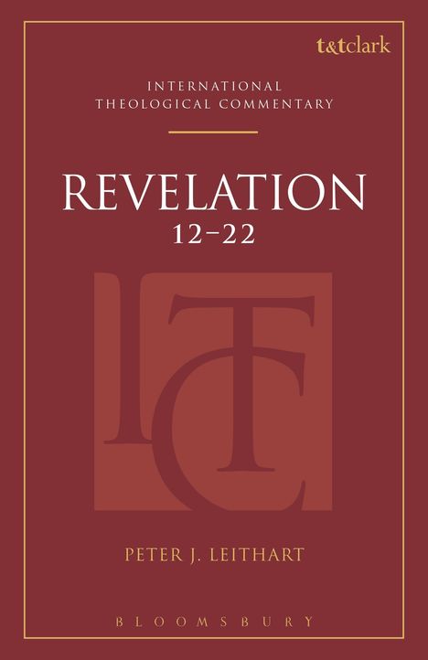 Peter J Leithart: Revelation 12-22 (Itc), Buch