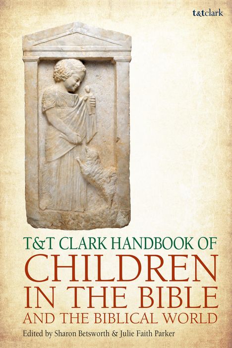 T&t Clark Handbook of Children in the Bible and the Biblical World, Buch