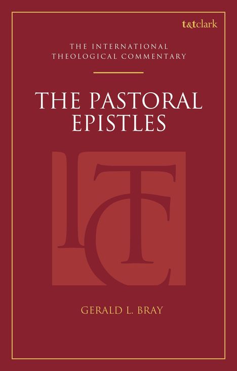 Gerald L Bray: The Pastoral Epistles (Itc), Buch