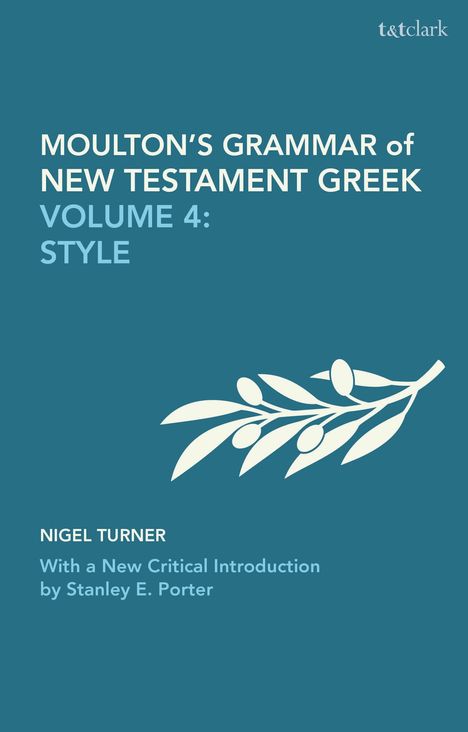 James Hope Moulton: Moulton's Grammar of New Testament Greek, Buch