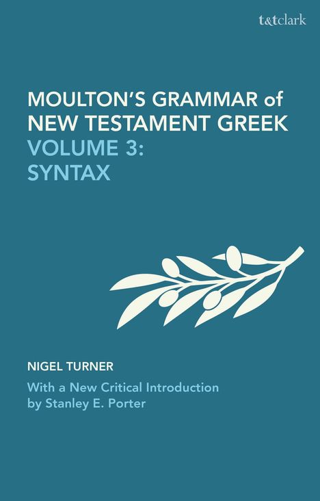 Wilbert Francis Howard: Moulton's Grammar of New Testament Greek, Buch