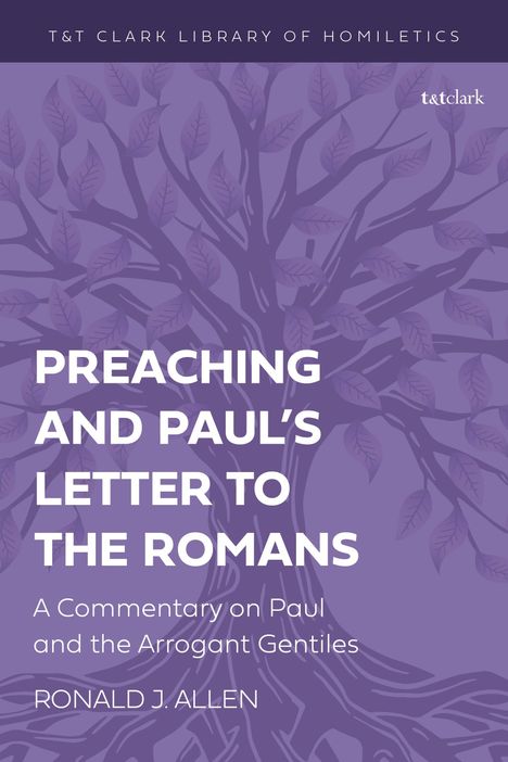 Ronald J Allen: Preaching and Paul's Letter to the Romans, Buch